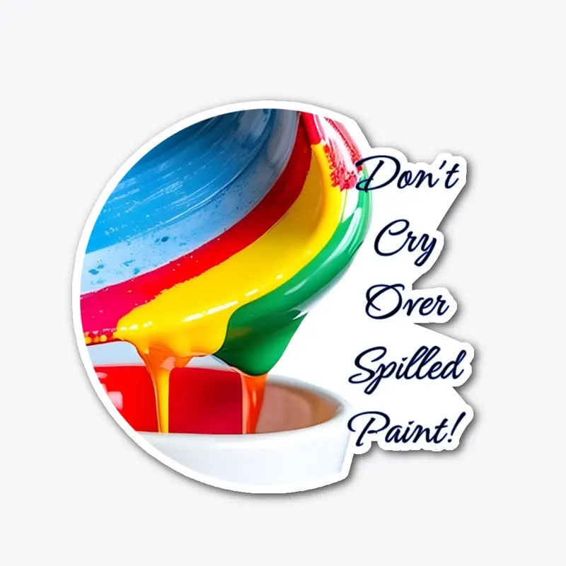 Don't Cry Over Spilled Paint!